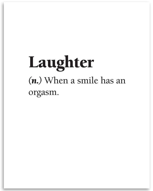 Laughter - When a Smile Has an Orgasm - Dictionary Quote - Funny Room Art Poster, Laughter Meaning Definition Print, Couples Room Decor and Minimalist Gift,11x14 Unframed Typography Art Print Poster