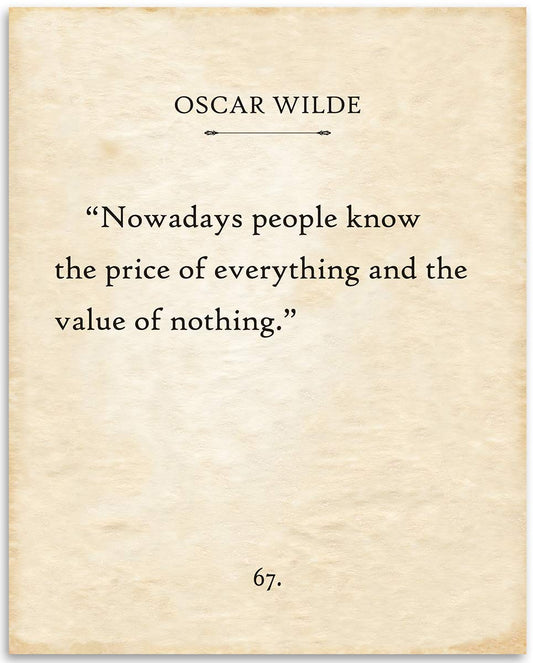 Oscar Wilde Quote - Nowadays People Know the Price of Everything - Great Inspirational and Motivational Poster, Meaningful Book Quotes, Literary Gift for Book Lovers, 11x14 Unframed Book Page Print
