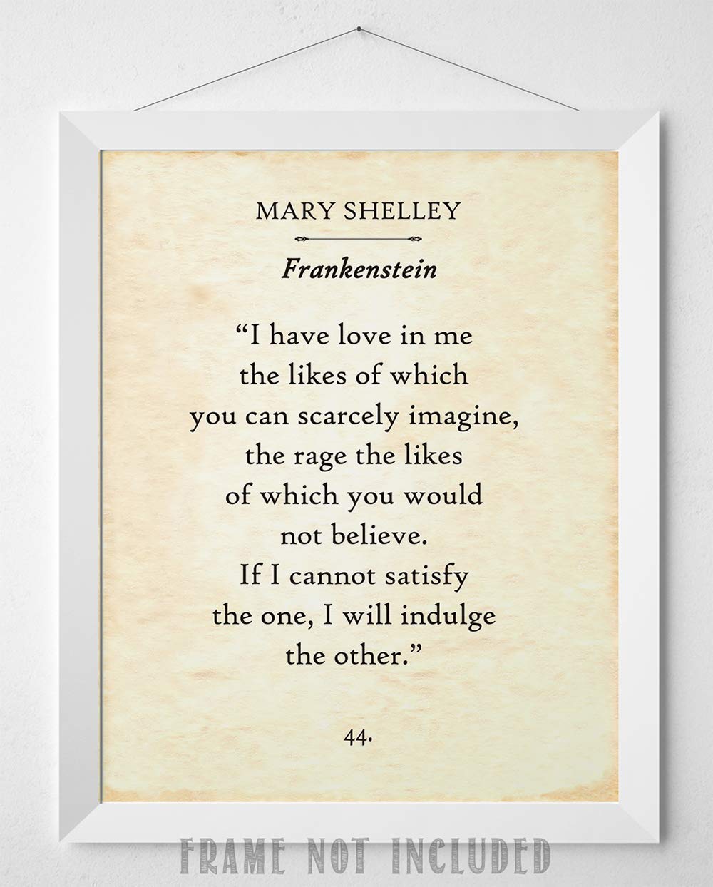 Mary Shelley - I Have Love In Me - Frankenstein - Frankenstein Wall Art Perfect Gift and Decor for Fans of Classic Horror and Literature, Gift for Book Lovers, 11x14 Unframed