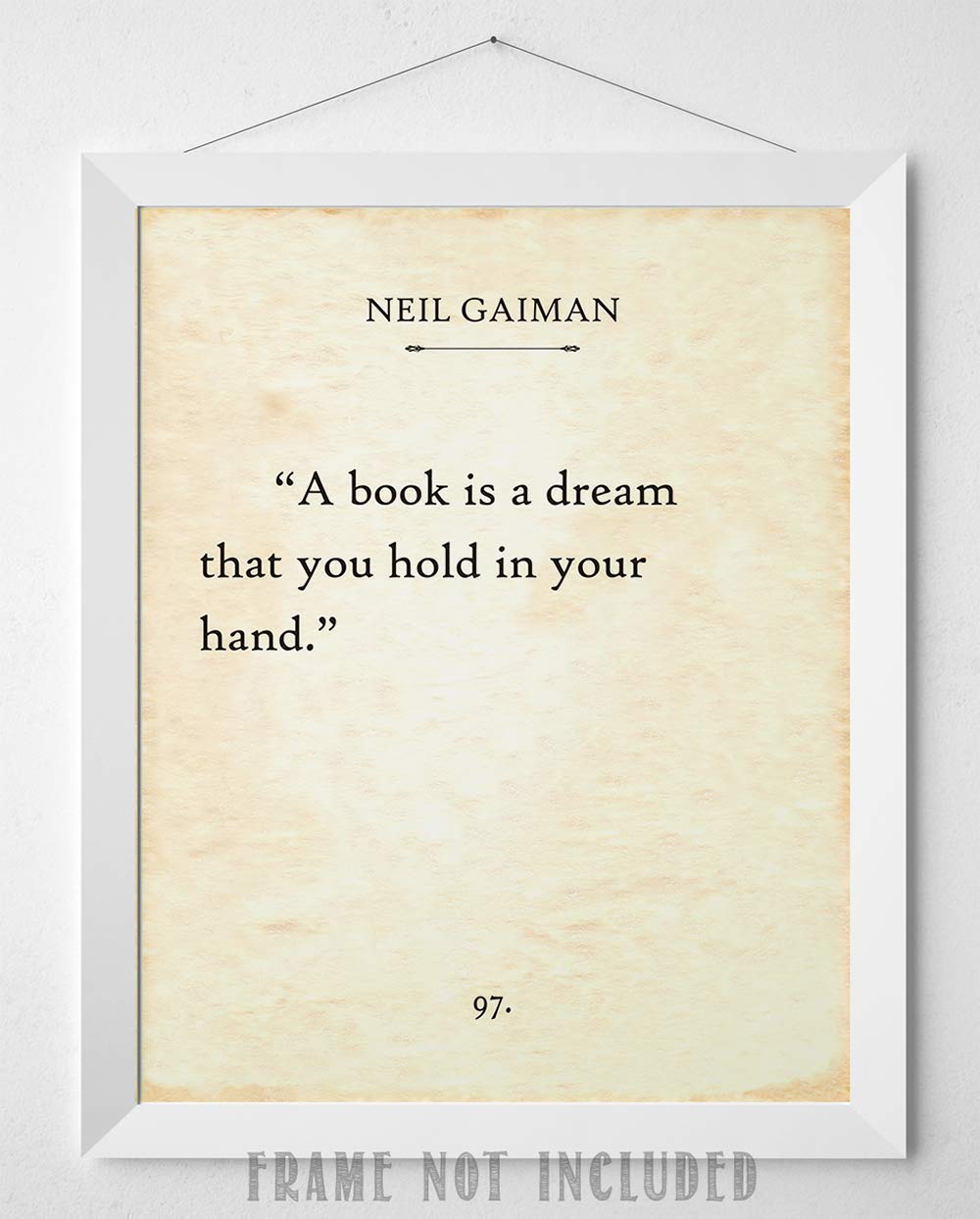 Neil Gaiman - A Book is a Dream That You Hold in Your Hand - Inspiring Quote Decor for Home, Office, Library and Classroom, Book Lovers and Readers Gift Idea, 11x14 Unframed Typography Book Page Print