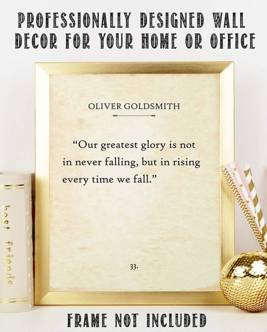 Oliver Goldsmith - Our Greatest Glory is Not in Never Falling - Great Inspirational and Uplifting Quote, Classic Office Book Decor, Motivational Gift for Book Lovers, 11x14 Unframed Typography Poster