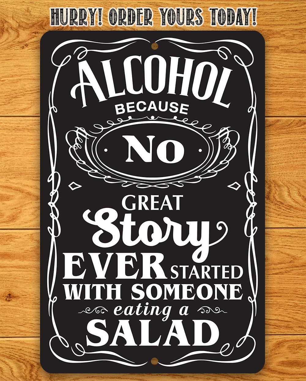 Alcohol Because - Metal Sign | Lone Star Art.