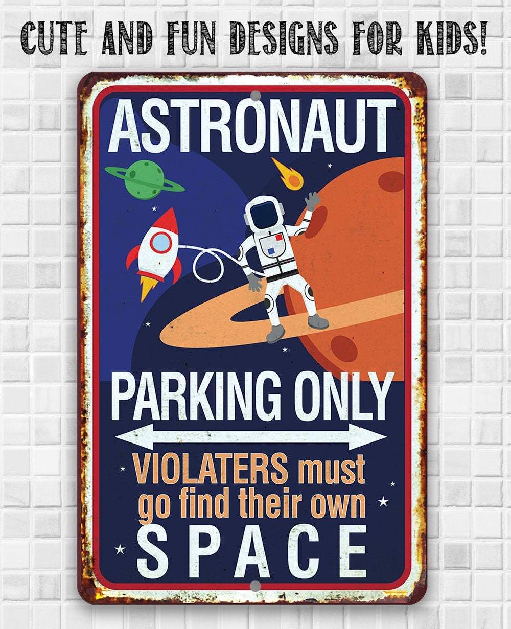 Astronaut Parking - Metal Sign | Lone Star Art.