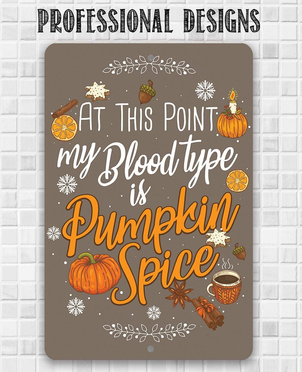 At This Point Pumpkin Spice - Metal Sign | Lone Star Art.
