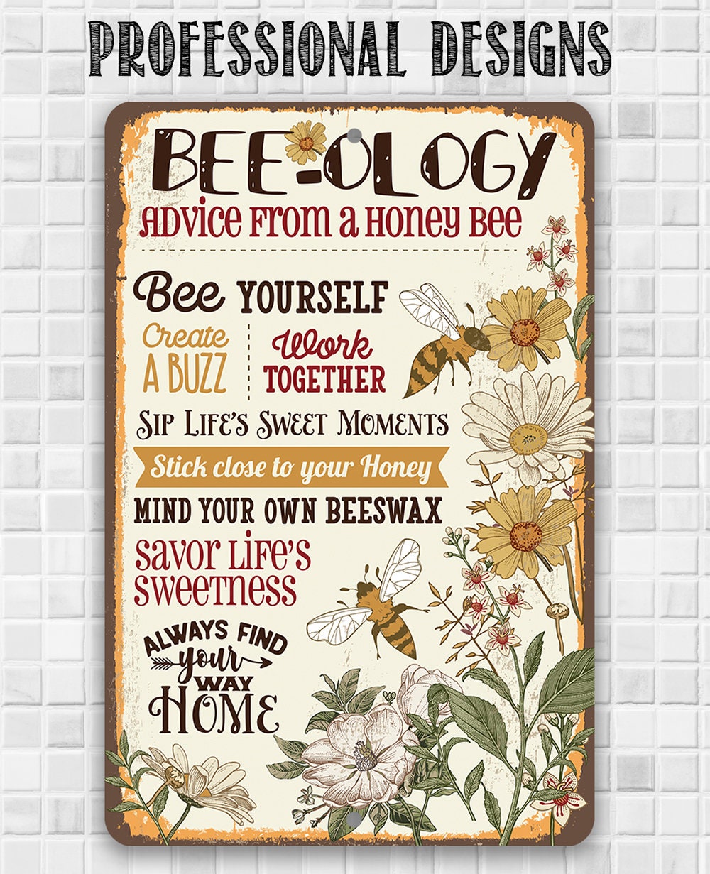 BEE-ology, Advice From a Honey Bee - Metal Sign Lone Star Art