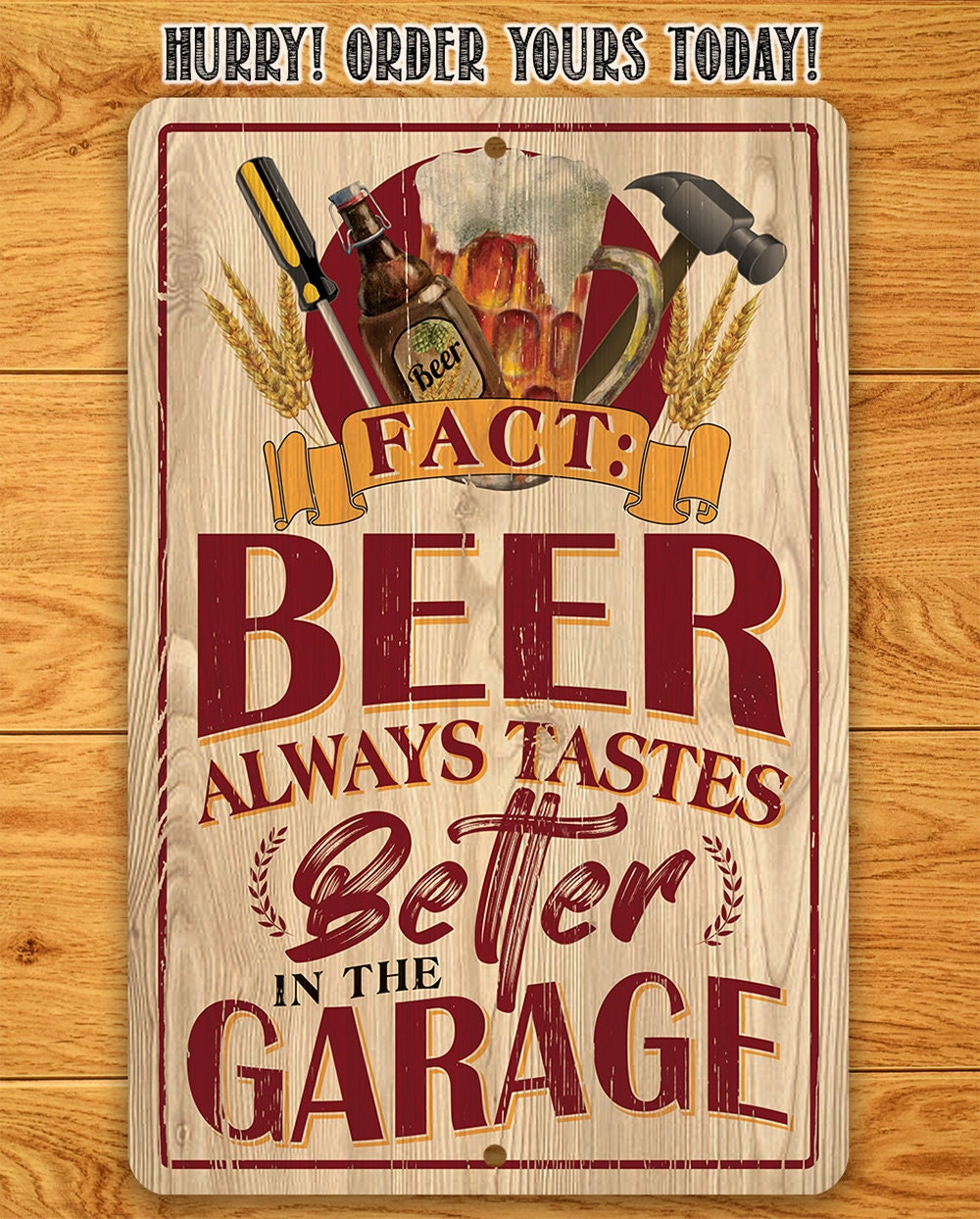 Beer Always Tastes Better in the Garage - Metal Sign Metal Sign Lone Star Art