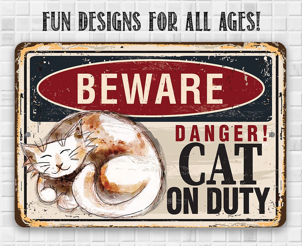 Beware, Danger! Cat on Duty - Metal Sign Metal Sign Lone Star Art