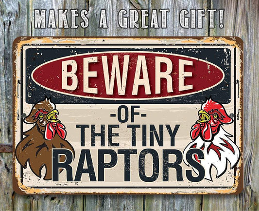 Beware Tiny Raptors -Metal Sign | Lone Star Art.