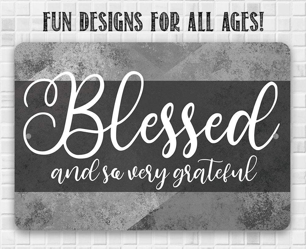 Blessed and Grateful - Metal Sign | Lone Star Art.
