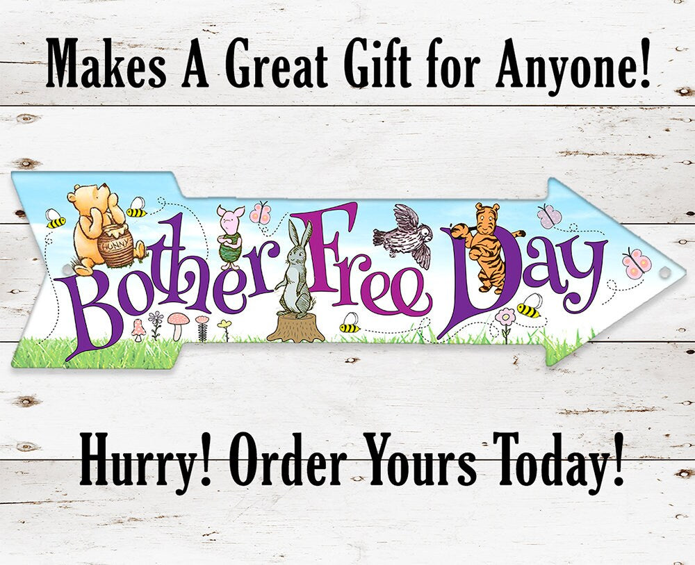 Bother Free Day - Directional Arrow - Metal Sign Metal Sign Lone Star Art