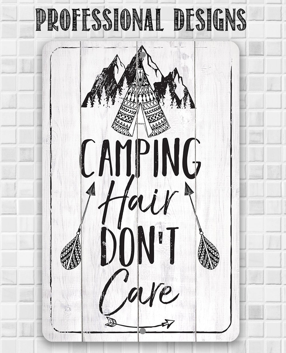 Camping Hair Don't Care - Metal Sign | Lone Star Art.