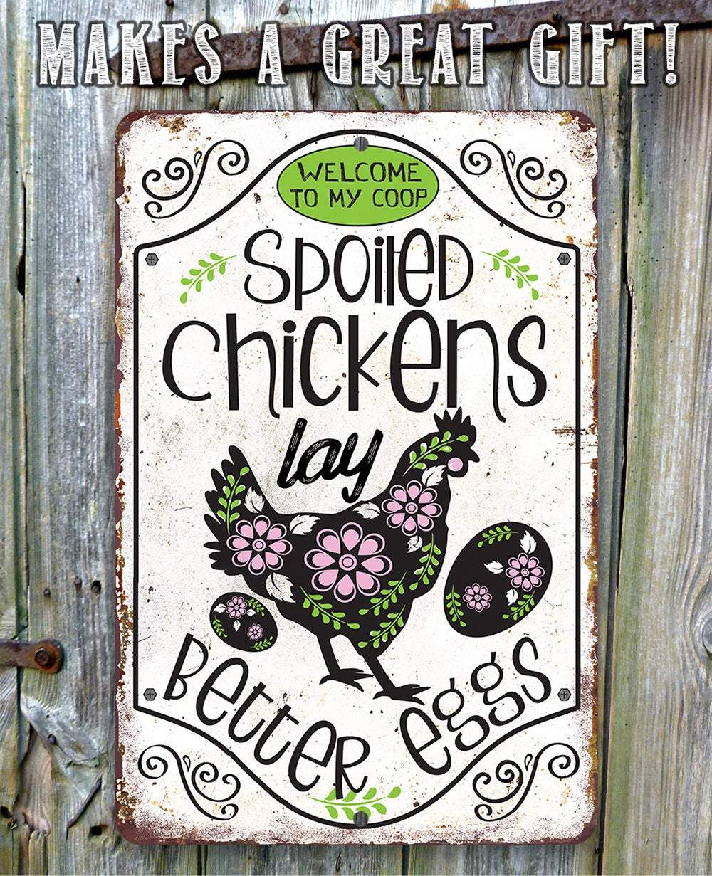Spoiled Chickens - Metal Sign | Lone Star Art.