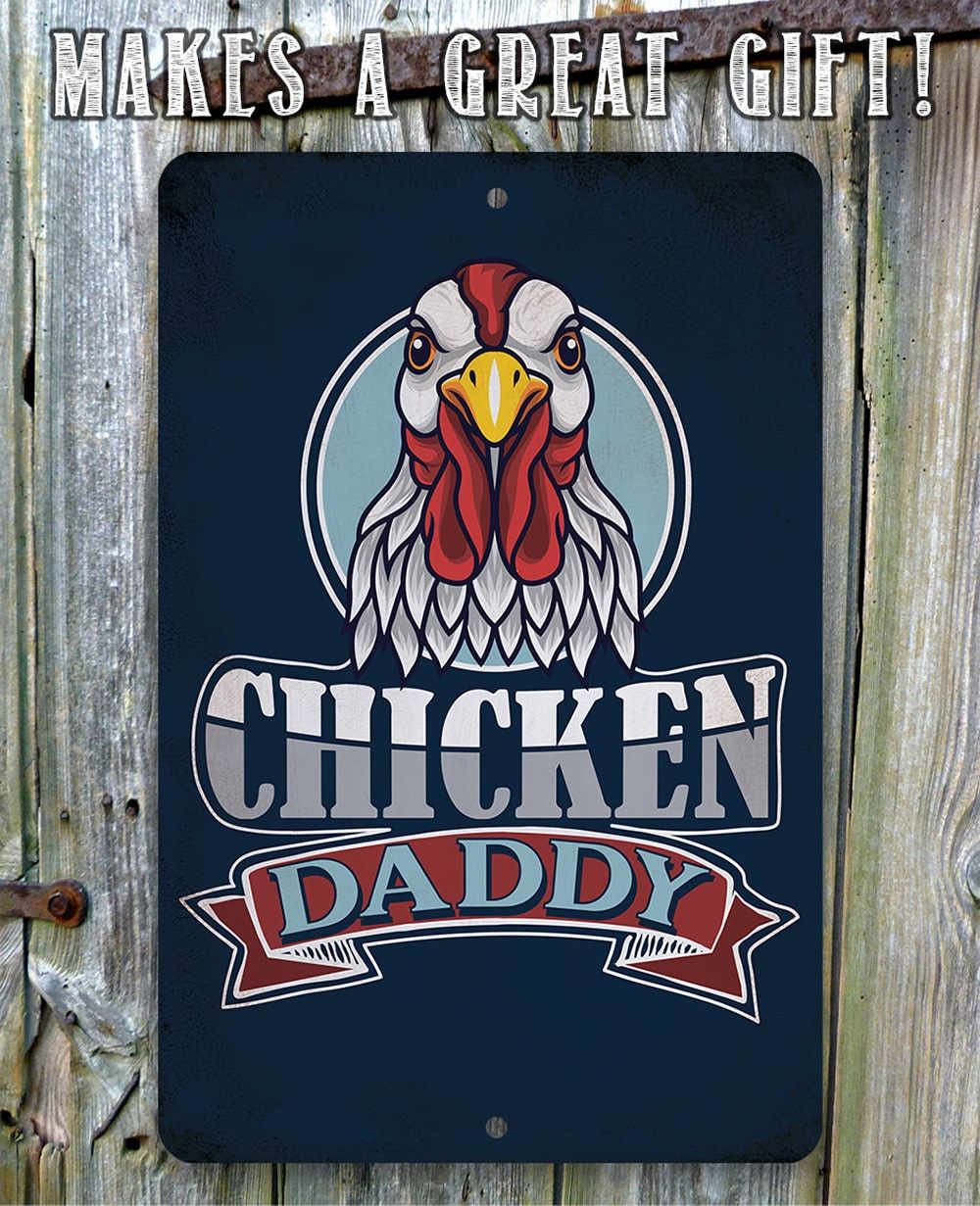 Chicken Daddy - Metal Sign | Lone Star Art.