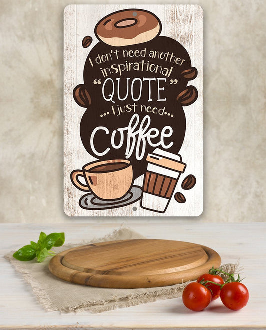 Coffee Inspirational Quote - Metal Sign | Lone Star Art.