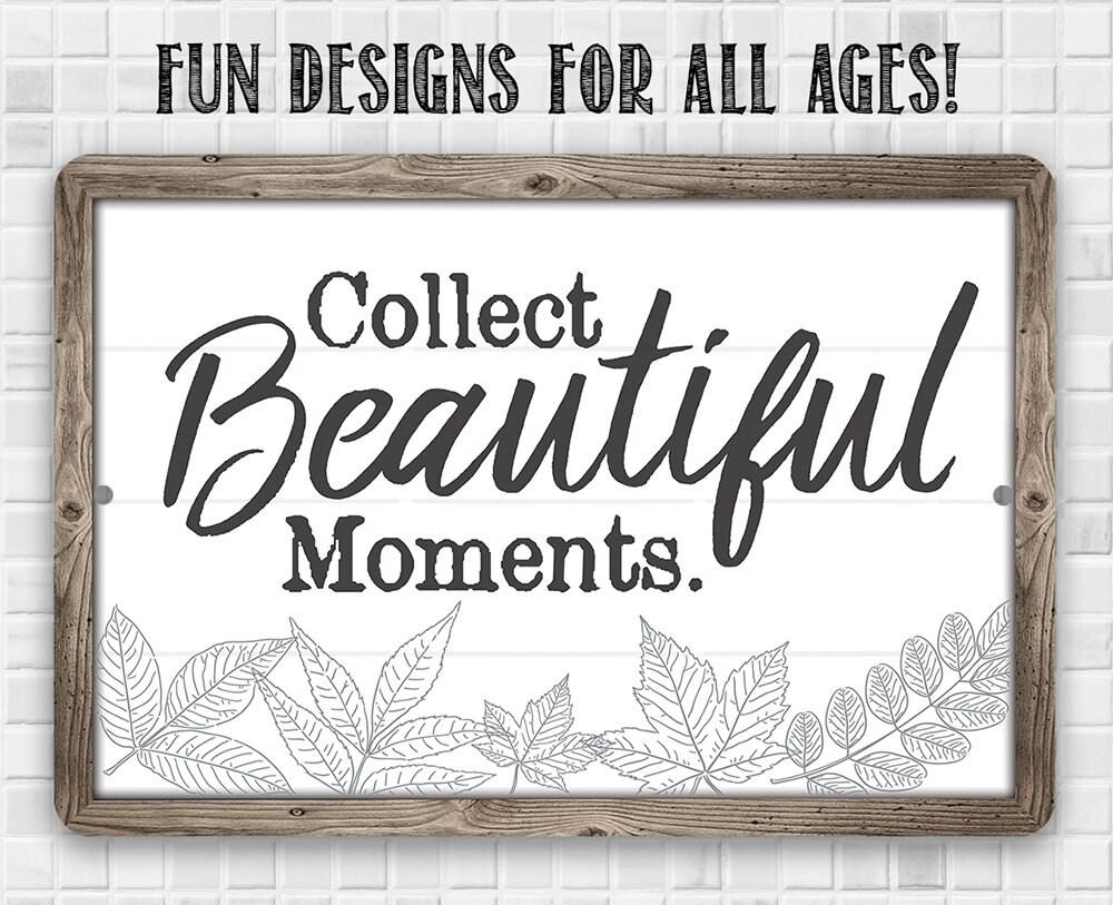 Collect Beautiful Moments - Metal Sign | Lone Star Art.