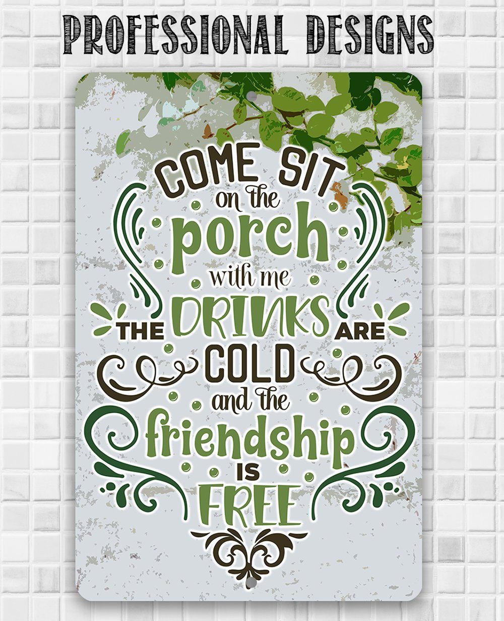 Come Sit on the Porch With Me - Metal Sign | Lone Star Art.