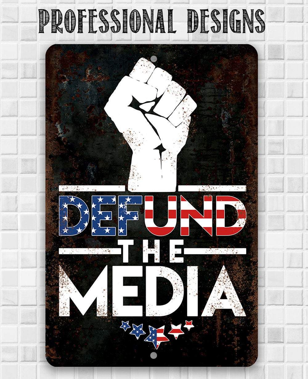 Defund The Media - Metal Sign | Lone Star Art.