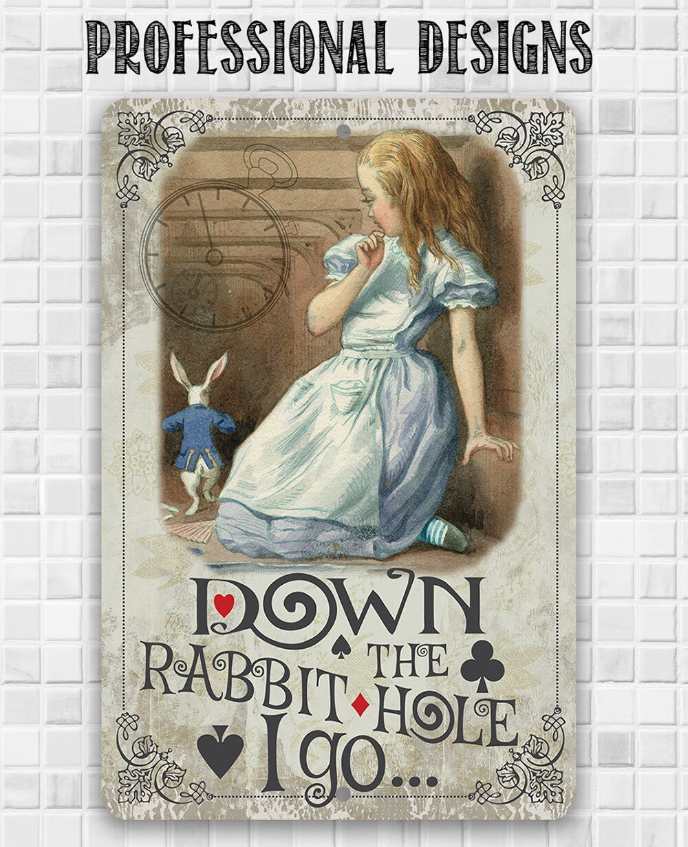 Down The Rabbit Hole I Go - Metal Sign Metal Sign Lone Star Art