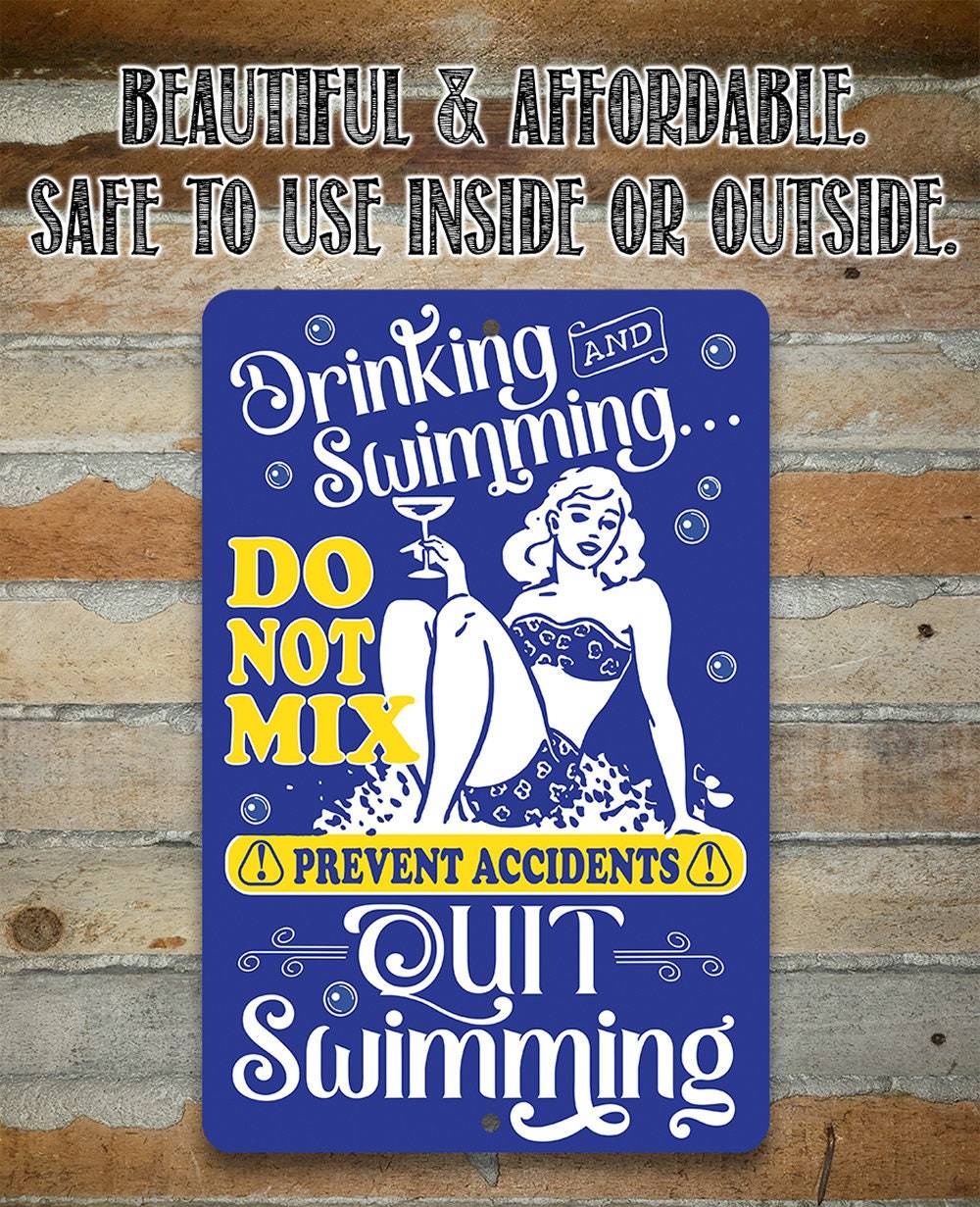 Drinking and Swimming Do Not Mix - Metal Sign | Lone Star Art.