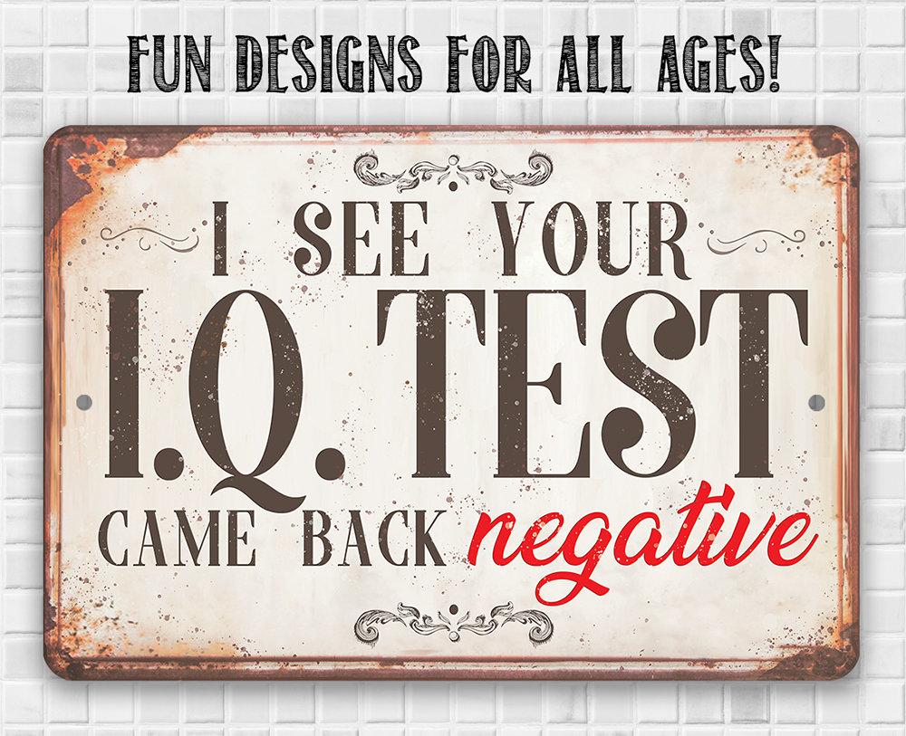 I See Your IQ Test - Metal Sign | Lone Star Art.
