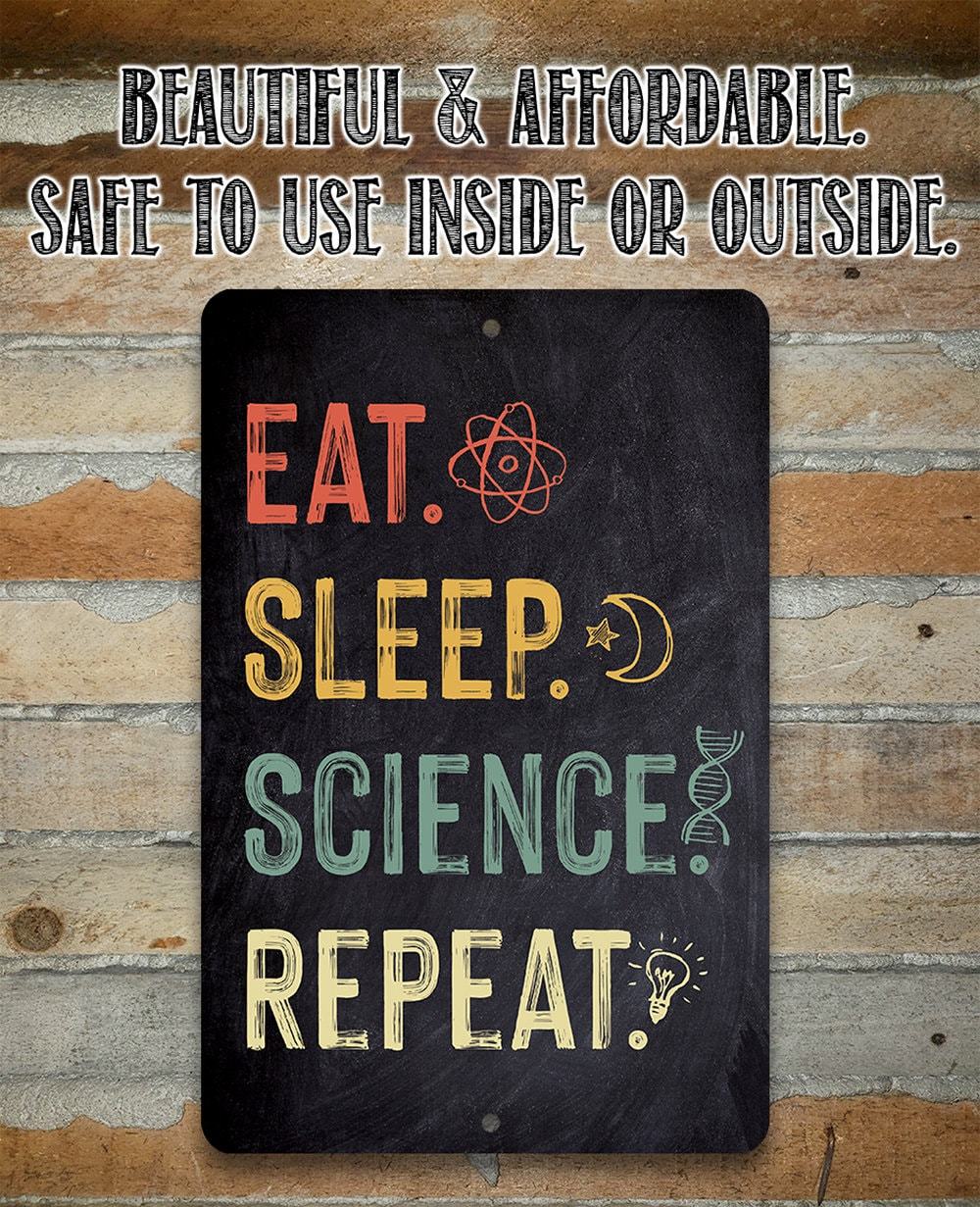 Eat Sleep Science (Chalkboard Style) - Metal Sign | Lone Star Art.