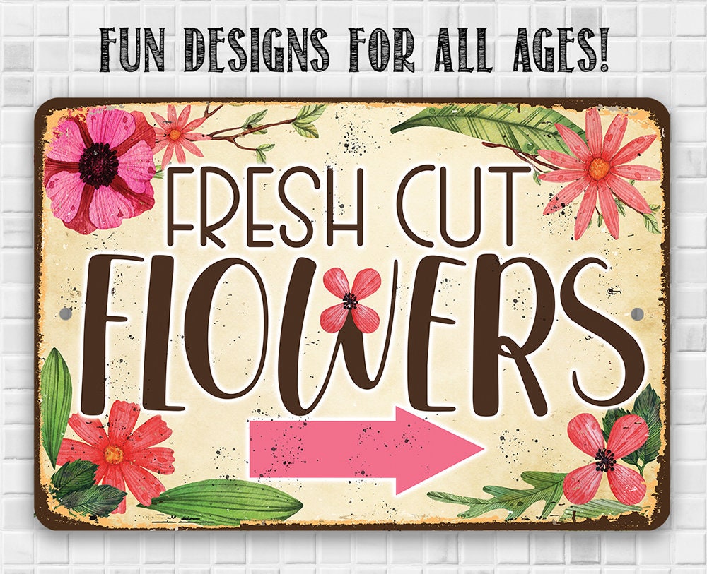 Fresh Cut Flowers - Arrow Right - Metal Sign Metal Sign Lone Star Art