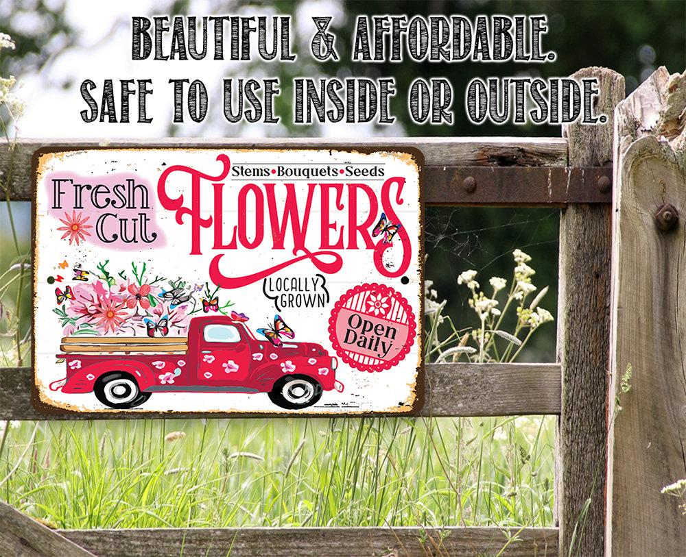 Fresh Cut Flowers Locally Grown - Metal Sign | Lone Star Art.