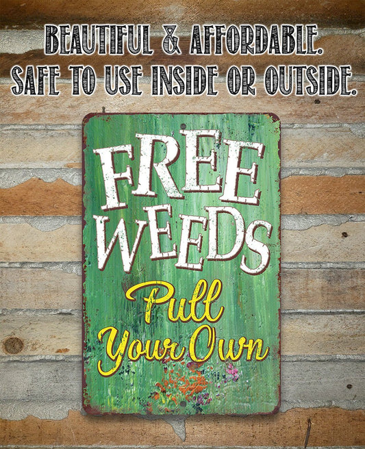 Free Weeds - Metal Sign | Lone Star Art.