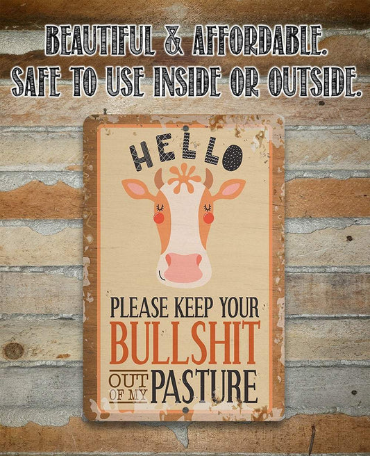 Hello Please Keep Your Bullshit - Metal Sign | Lone Star Art.