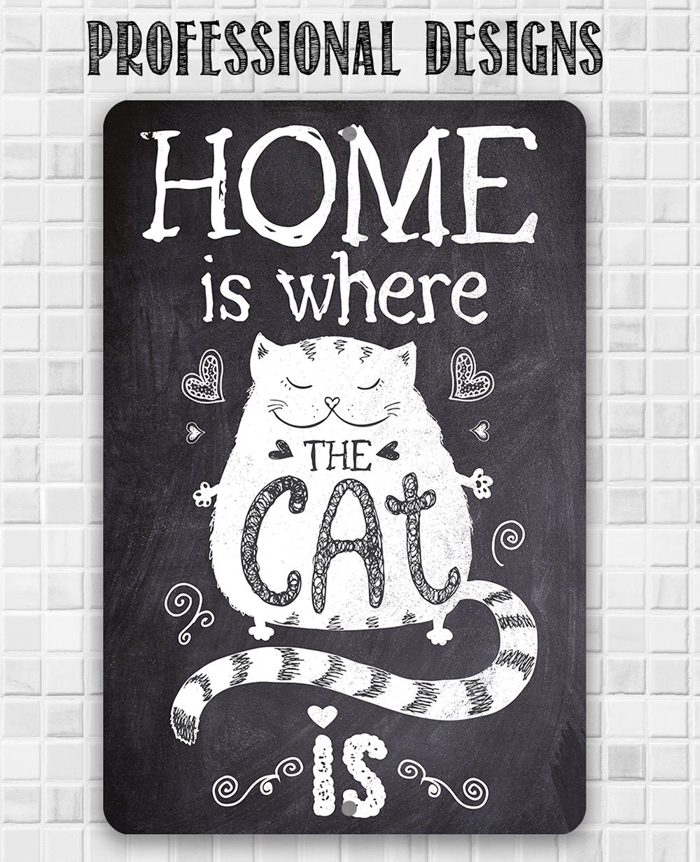 Home Is Where The Cat Is - Metal Sign | Lone Star Art.