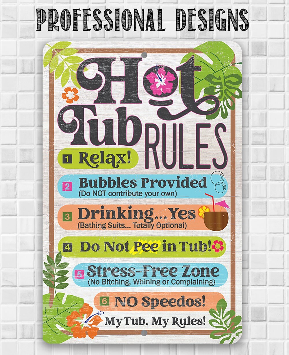Hot Tub Rules - 8" x 12" or 12" x 18" Aluminum Tin Awesome Metal Poster Lone Star Art