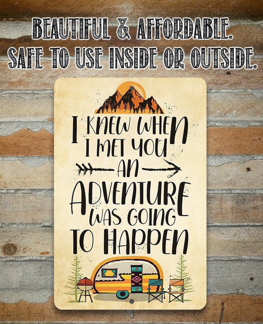 I Knew When I Met You - Metal Sign | Lone Star Art.