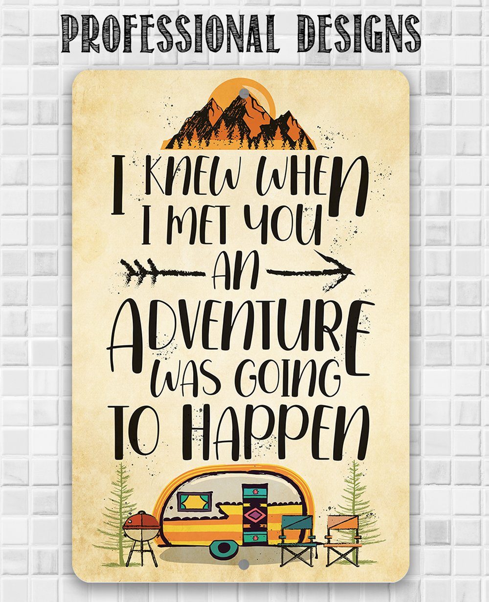 I Knew When I Met You - Metal Sign | Lone Star Art.