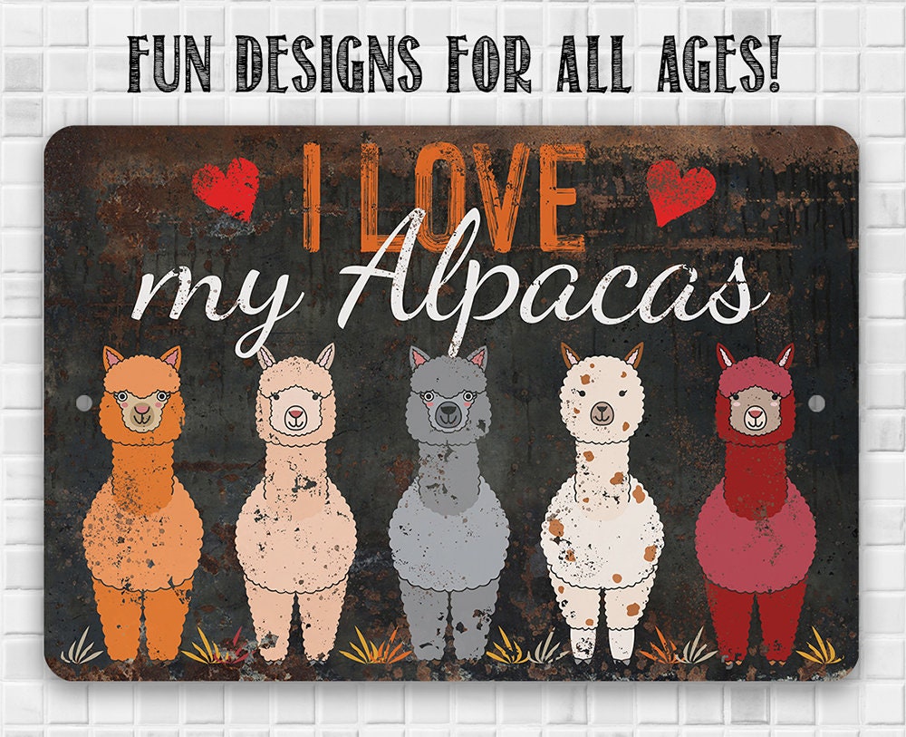 I Love My Alpacas - Metal Sign Metal Sign Lone Star Art