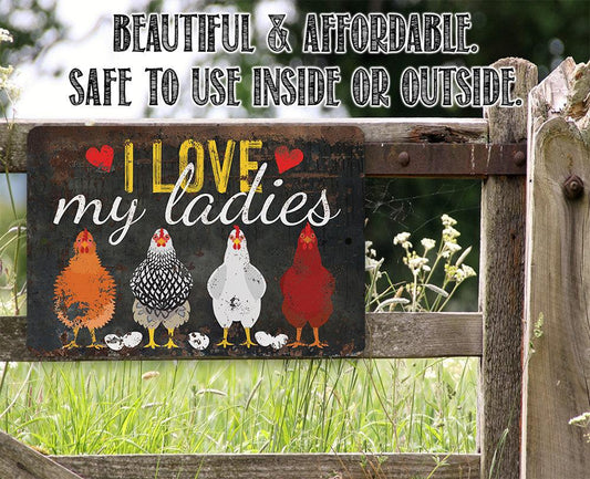 I Love My Ladies - Metal Sign | Lone Star Art.