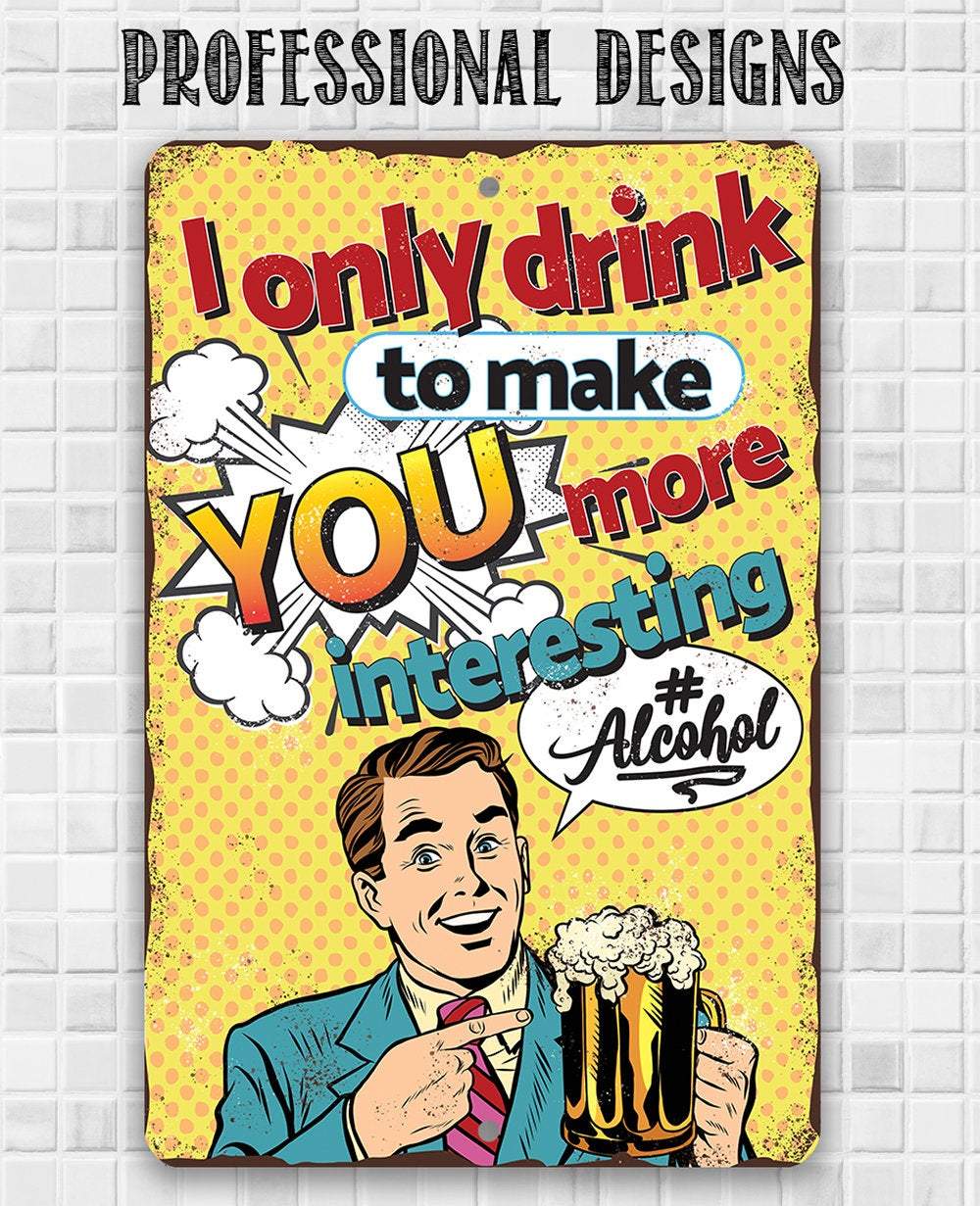 I Only Drink - Metal Sign | Lone Star Art.