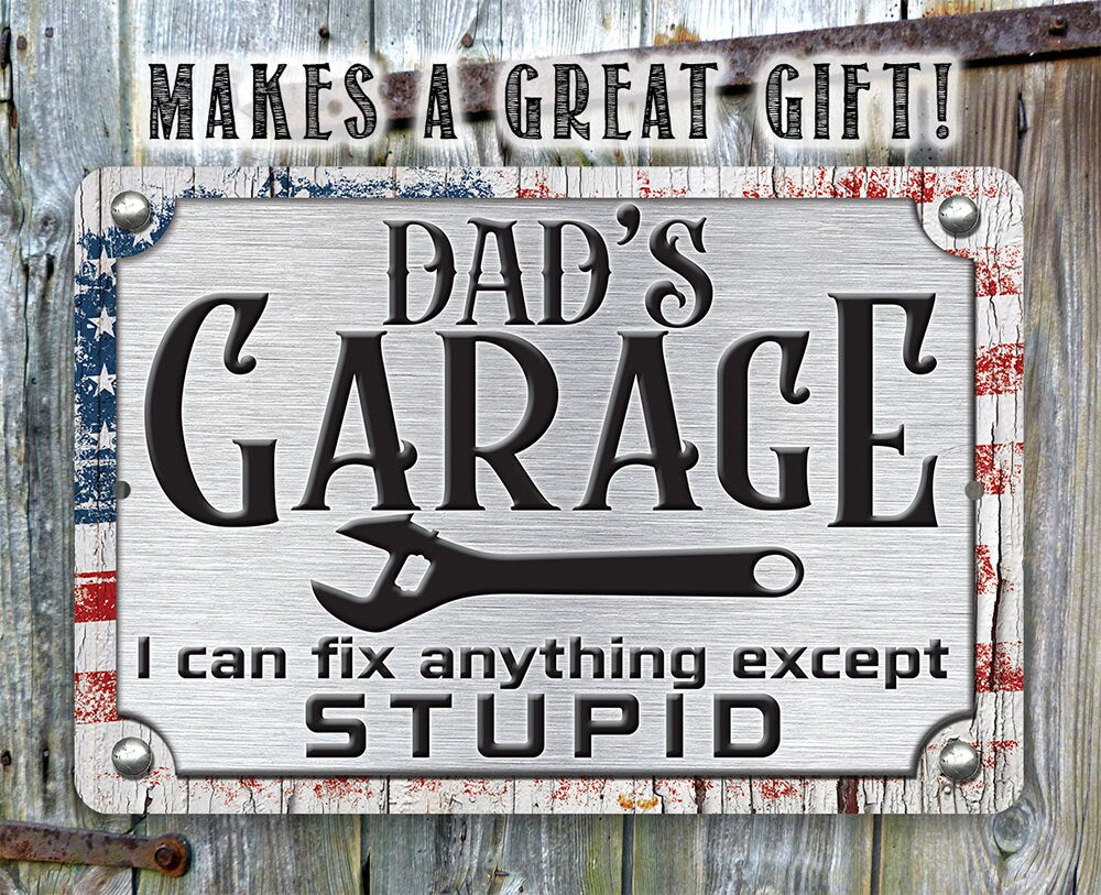 Weatherproof Sign - I Can Fix Anything Except Stupid Use Indoor/Outdoor Funny Garage, Repair Shop, Mancave, and Shop Decor Father's Day Gift