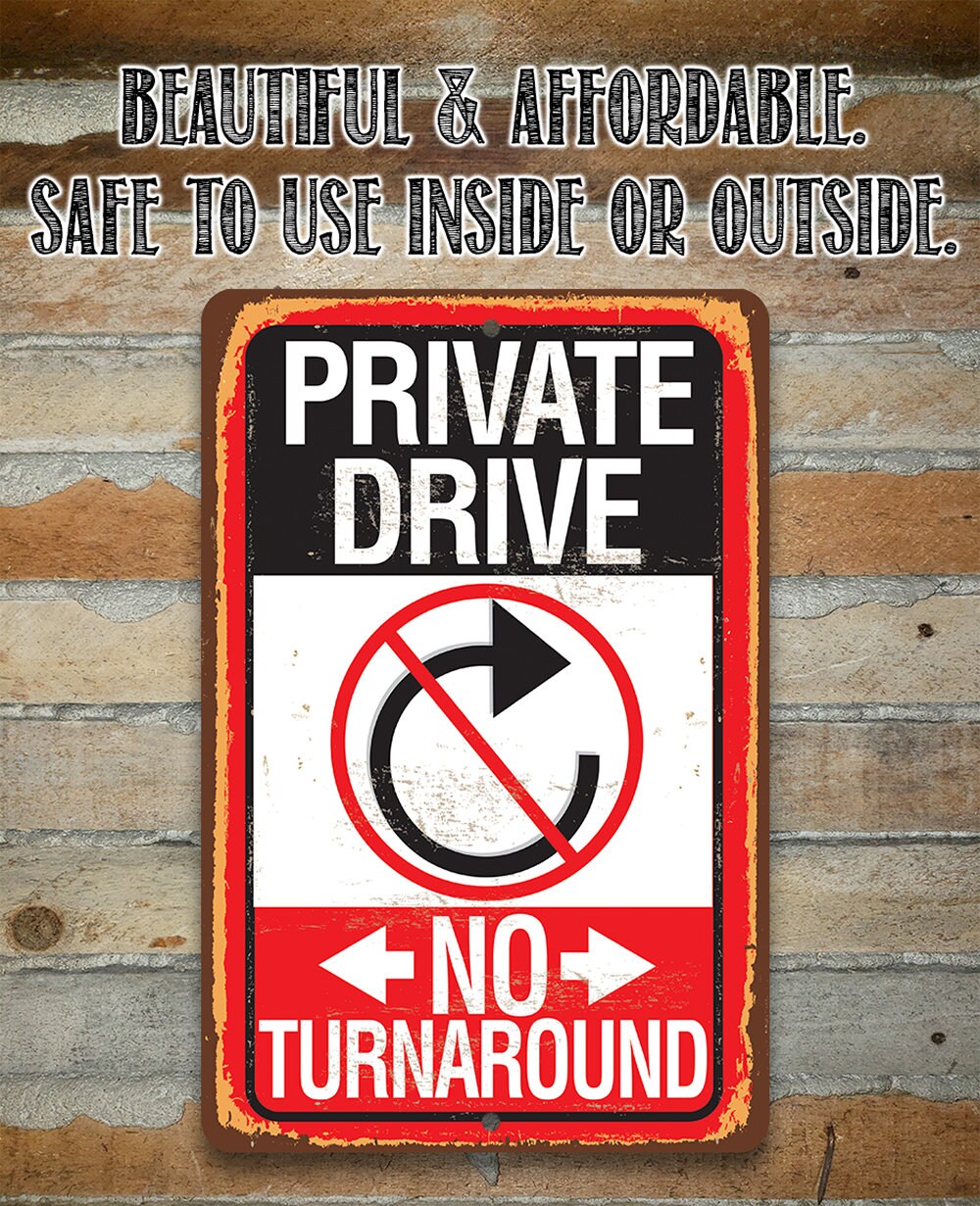 Private Drive No Turnaround - Rustic Style Private Property Sign, Fence, Gate, or Entryway,Use Indoors or Outdoors Durable Rustic Metal Sign