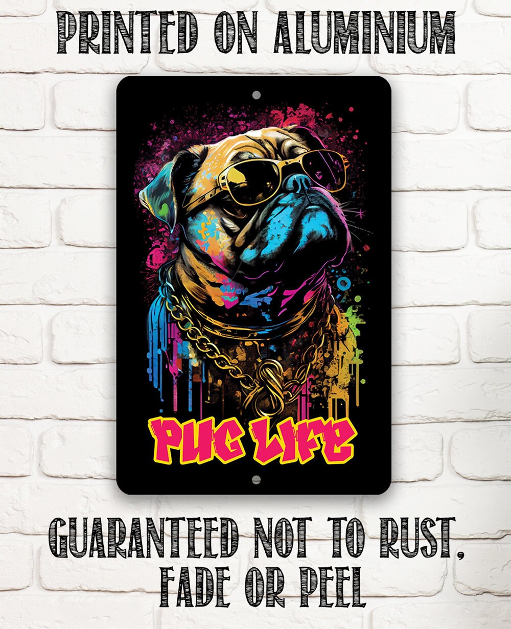 Tin - Pug Life (Pink) - Metal Sign - 8" x 12" or 12" x 18"- Indoor / Outdoor Use- Home, Man Cave, Game Room, Bar or Garage Decor