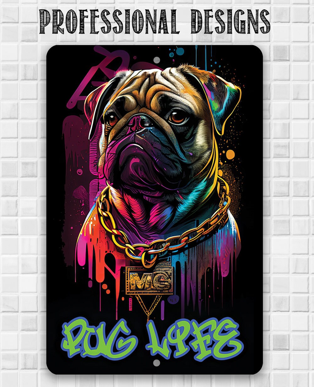 Tin - Pug Life (Blue) - Metal Sign - 8" x 12" or 12" x 18"- Indoor / Outdoor Use- Home, Man Cave, Game Room, Bar or Garage Decor