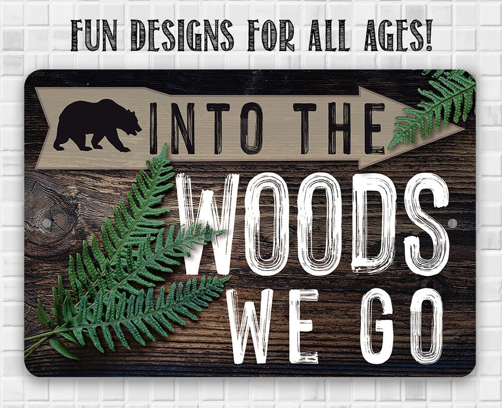 Into The Woods We Go - 8" x 12" or 12" x 18" Aluminum Tin Awesome Metal Poster Lone Star Art