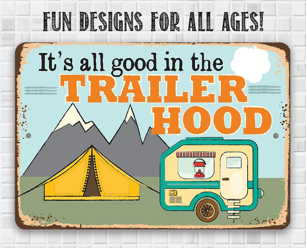 It's All Good In The Trailer Hood - Metal Sign | Lone Star Art.