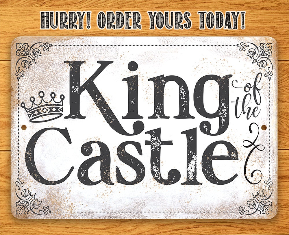 King of the Castle - 8" x 12" or 12" x 18" Aluminum Tin Awesome Metal Poster Lone Star Art
