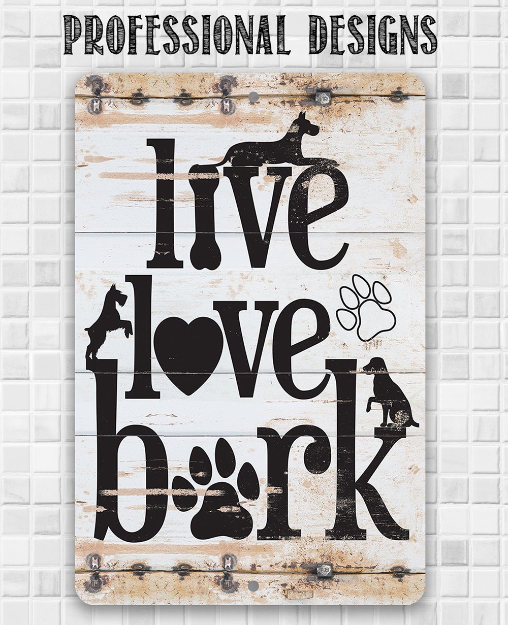Live Love Bark - Metal Sign | Lone Star Art.