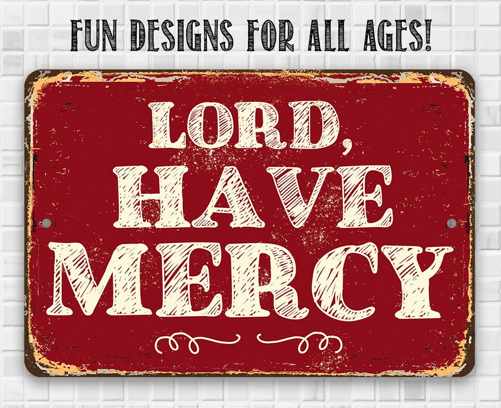 Lord Have Mercy - Metal Sign Metal Sign Lone Star Art 