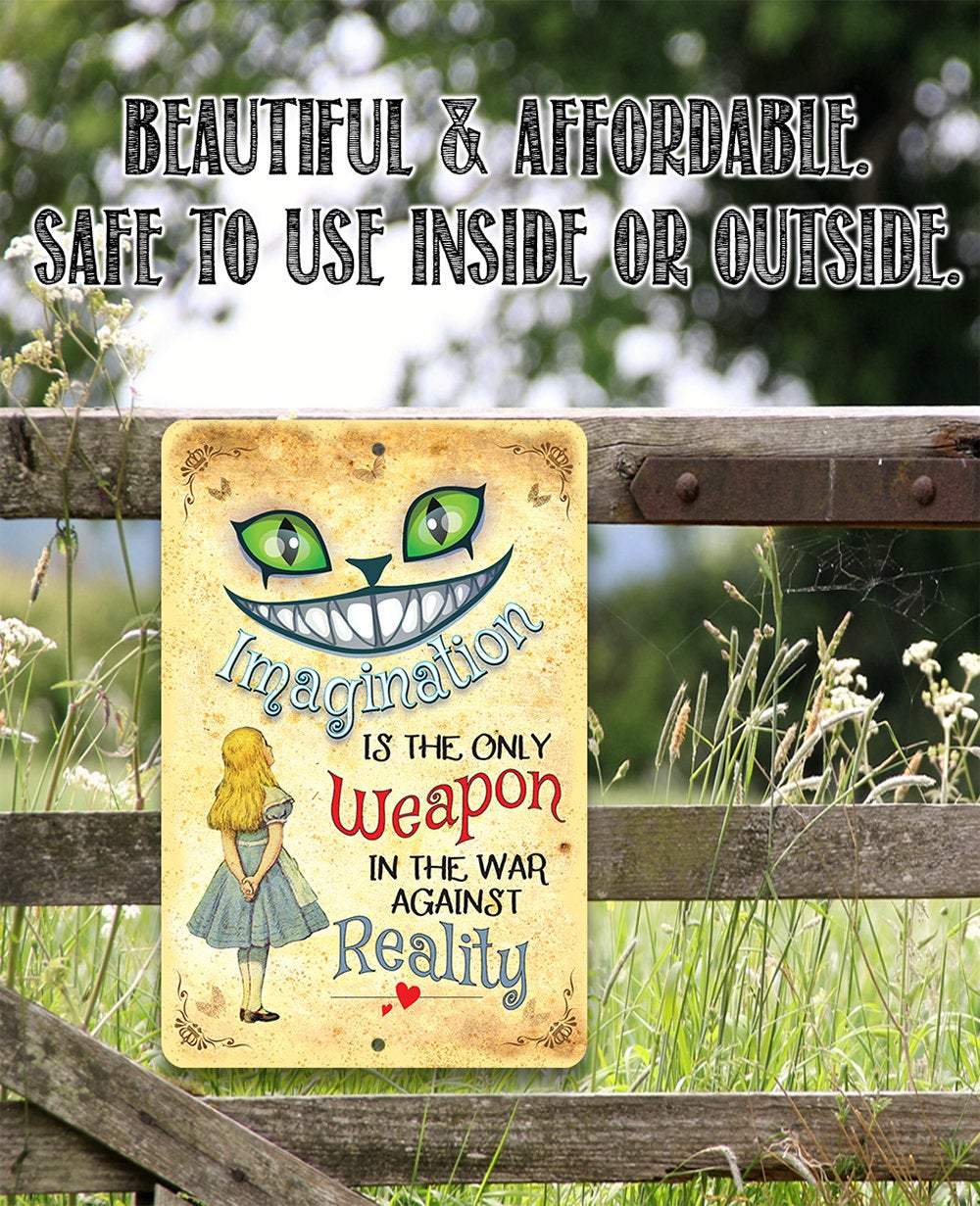 Alice in Wonderland - Imagination Is The Only Weapon - Metal Sign | Lone Star Art.