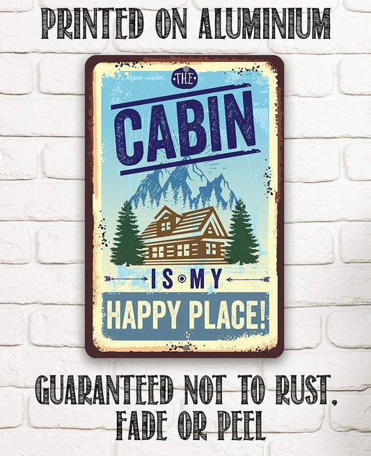 Cabin Is My Happy Place - Metal Sign | Lone Star Art.