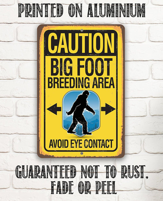 Caution Big Foot Breeding Area - Metal Sign | Lone Star Art.