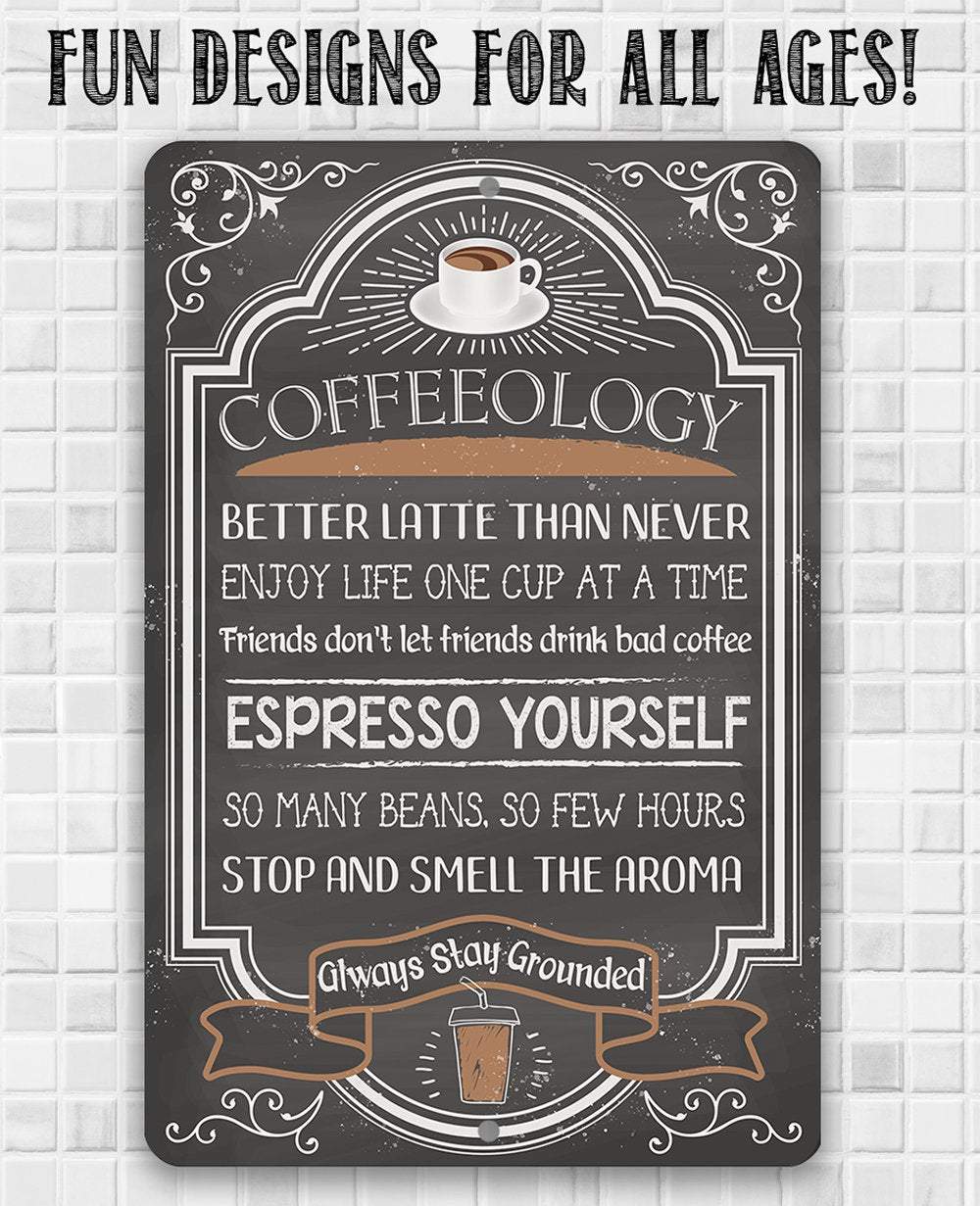 Coffeeology Coffee Quotes - Metal Sign | Lone Star Art.