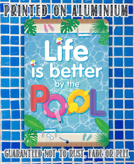 Life Is Better By The Pool - Metal Sign | Lone Star Art.
